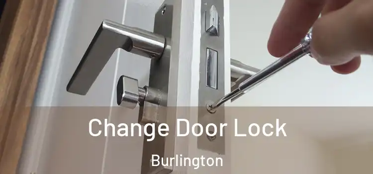  Change Door Lock Burlington